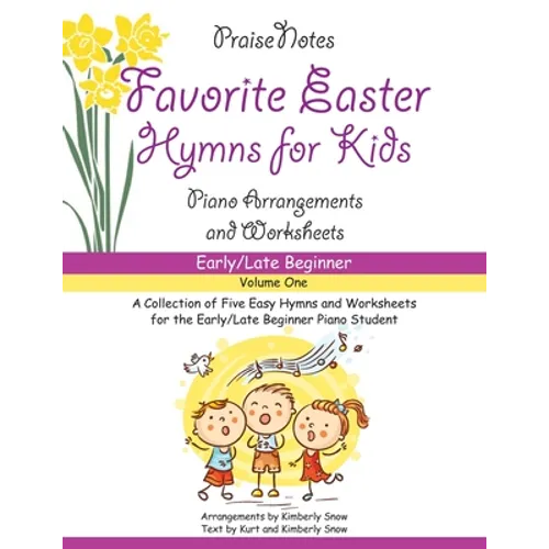Favorite Easter Hymns for Kids (Volume 1): A Collection of Five Easy Hymns for the Early Beginner Piano Student