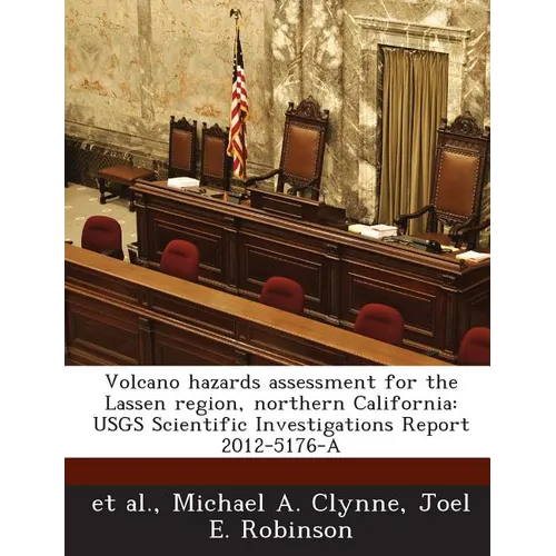 Volcano hazards assessment for the Lassen region, northern California: USGS Scientific Investigations Report 2012-5176-A