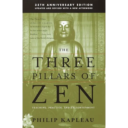 The Three Pillars of Zen: Teaching, Practice, and Enlightenment