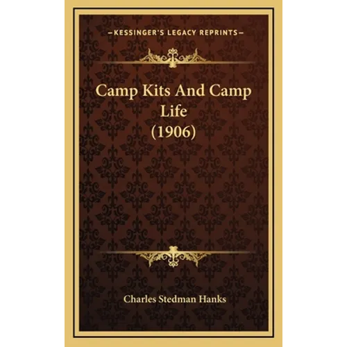 Camp Kits And Camp Life (1906)
