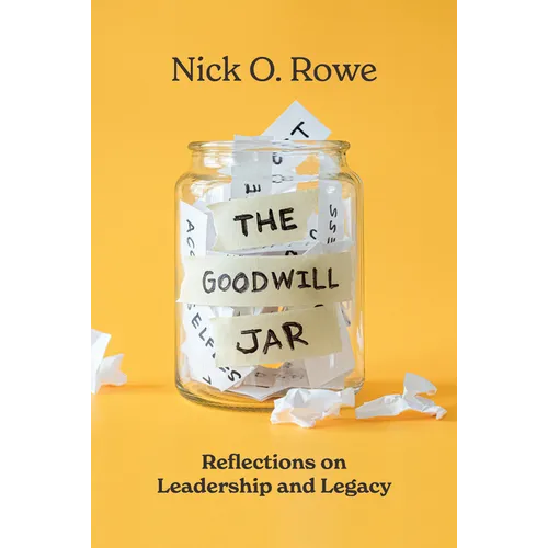 The Goodwill Jar: Reflections on Leadership and Legacy