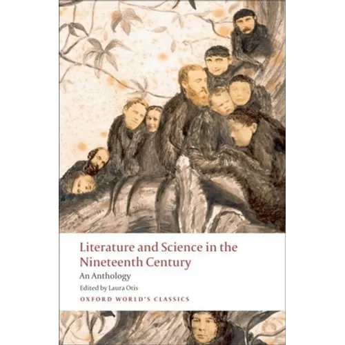Literature and Science in the Nineteenth Century: An Anthology