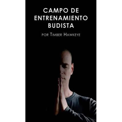 Campo de Entrenamiento Budista: Buddhist Boot Camp