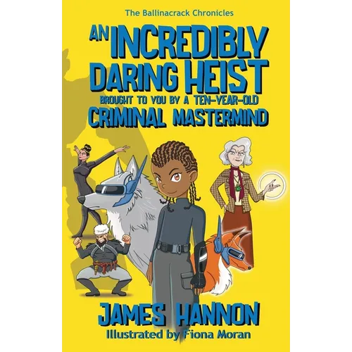 An Incredibly Daring Heist Brought To You By A Ten-Year-Old Criminal Mastermind
