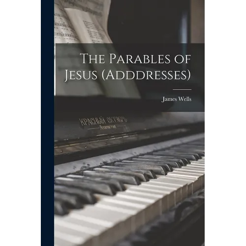 The Parables of Jesus (Adddresses)