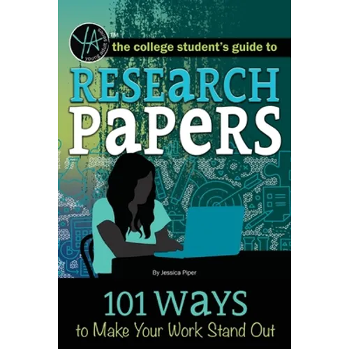 Research Papers: 101 Ways to Make Your Work Stand Out