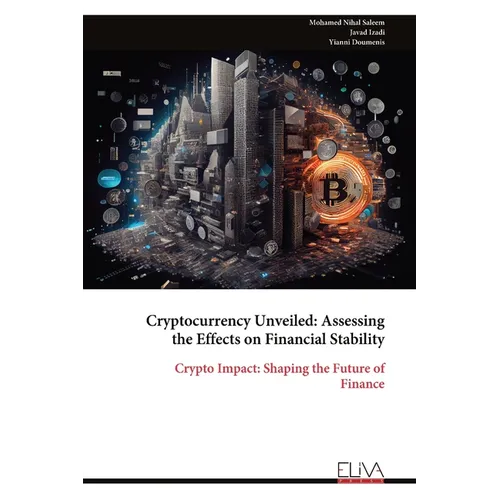 Cryptocurrency Unveiled: Assessing the Effects on Financial Stability