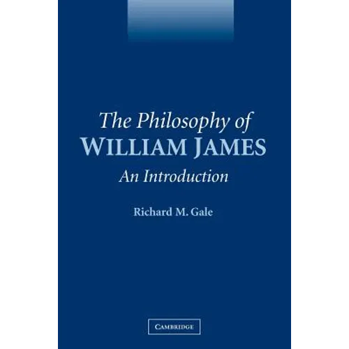 The Philosophy of William James: An Introduction