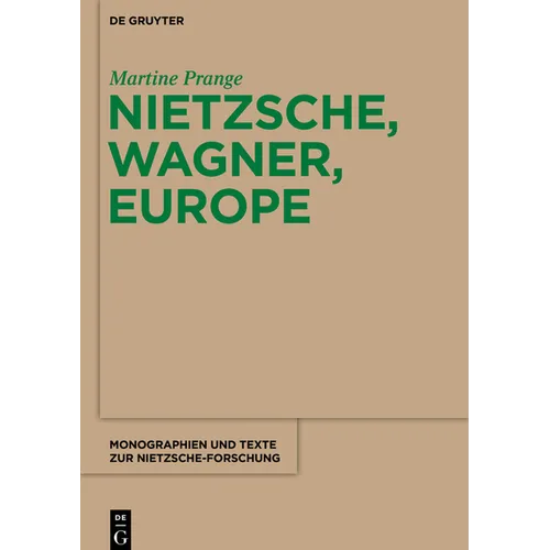 Nietzsche, Wagner, Europe