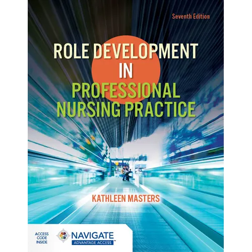 Role Development in Professional Nursing Practice