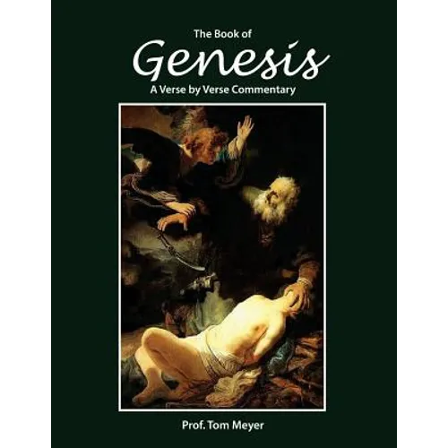 The book of Genesis: A verse by verse commentary