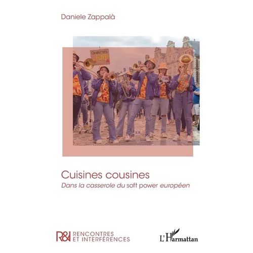 Cuisines cousines: Dans la casserole du soft power européen