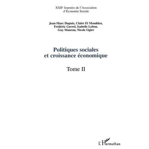 Politiques Sociales Et Croissance Économique: XXIIe Journées de l'Association d'Économie Sociale Tome 2