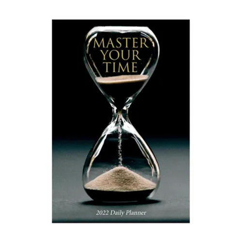 Master Your Time - 2022 Daily Planner