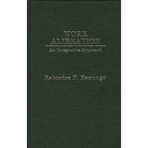 Work Alienation: An Integrative Approach