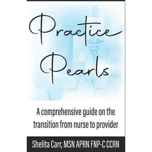Practice Pearls: A comprehensive guide on the transition from nurse to provider