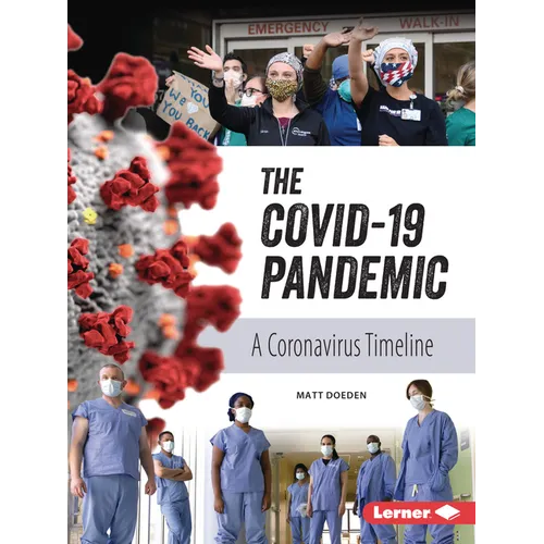 The Covid-19 Pandemic: A Coronavirus Timeline