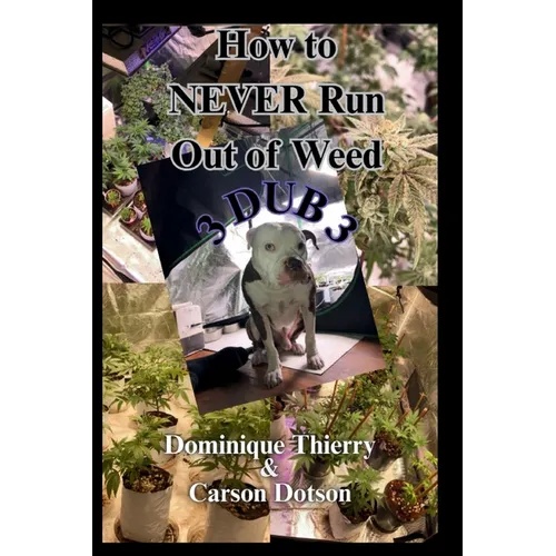 3 Dub 3: How to Never Run Out of Weed