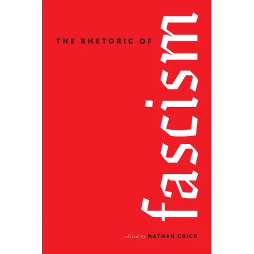 The Rhetoric of Fascism