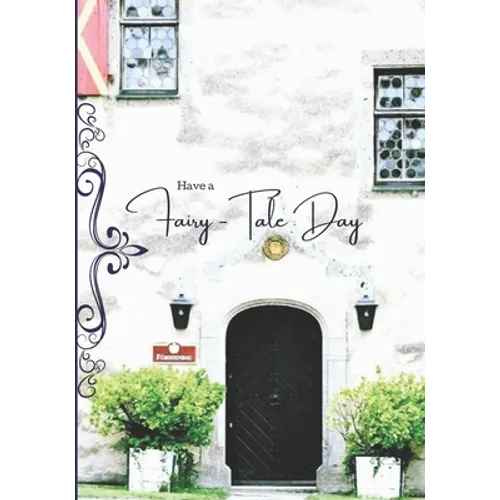Have a Fairy-Tale Day: Vintage Fairy Tale Castle Planner for Women, Monthly Goals, Habit Tracker, Grocery List, Meal Planner, Project Plannin