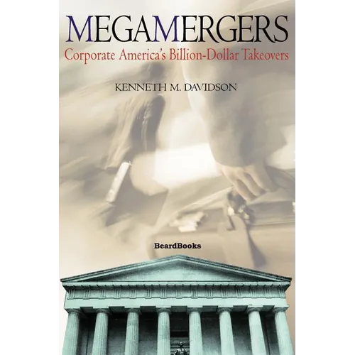 Megamergers: Corporate America's Billion-Dollar Takeovers
