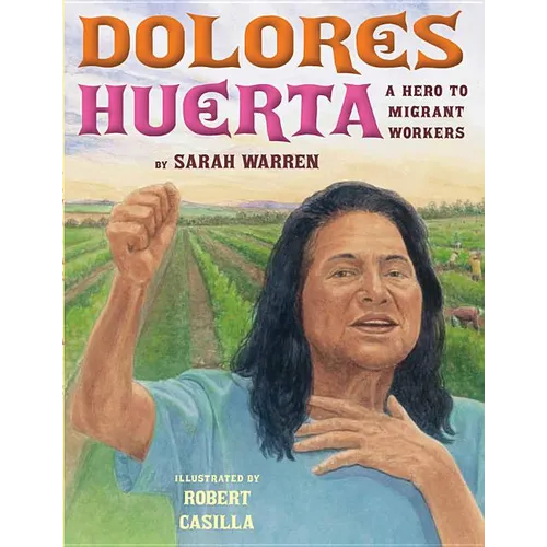 Dolores Huerta: A Hero to Migrant Workers