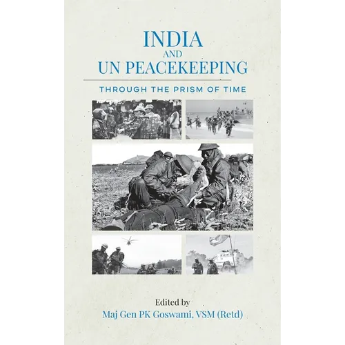 India and UN Peacekeeping: Through the Prism of Time