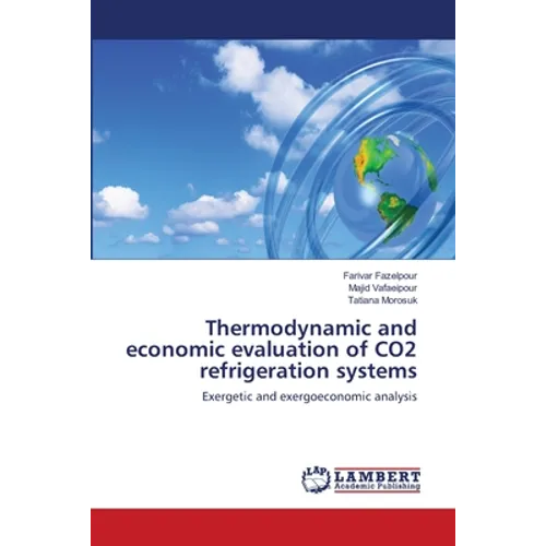 Thermodynamic and economic evaluation of CO2 refrigeration systems