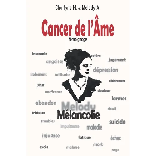 Cancer de l'Ame: Témoignage