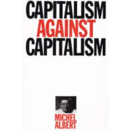 Capitalism Against Capitalism