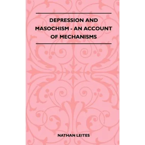 Depression And Masochism - An Account Of Mechanisms