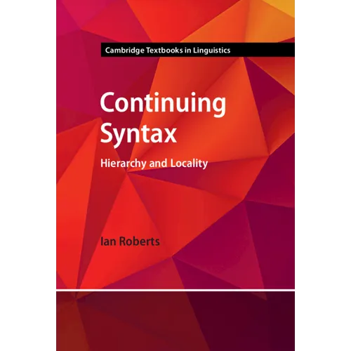 Continuing Syntax: Hierarchy and Locality