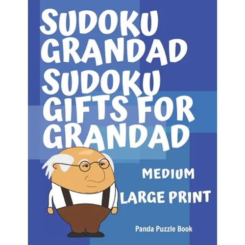 Sudoku Grandad - Sudoku Gifts for Grandad - Medium: Sudoku For Seniors - Sudoku Medium Difficulty