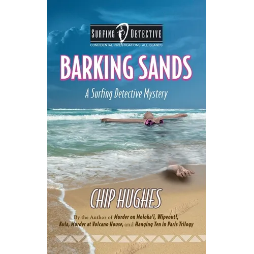 Barking Sands: A Surfing Detective Mystery