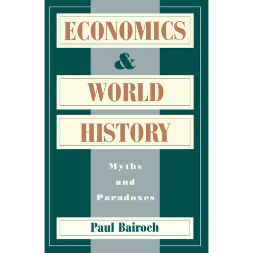 Economics and World History: Myths and Paradoxes - Paperback
