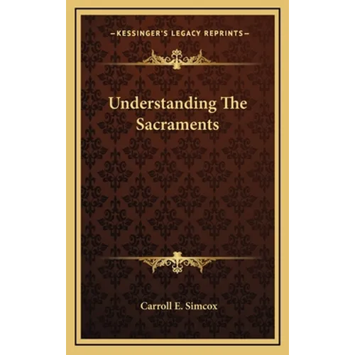 Understanding The Sacraments