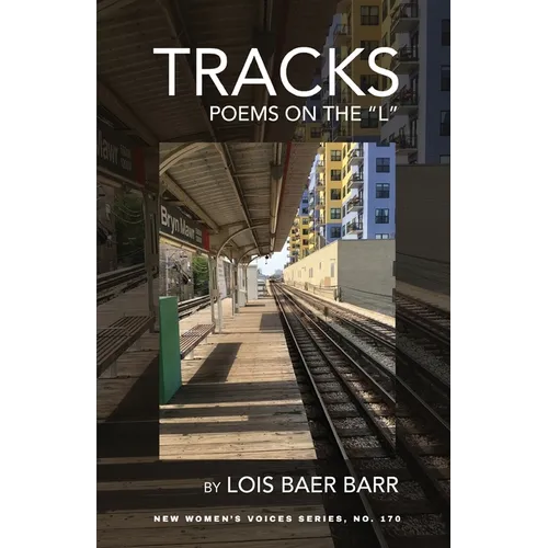 Tracks: Poems on the "L"