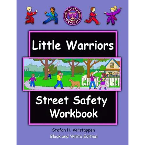 The Little Warriors Street Safety Workbook: Economy Edition: Street Smarts and Self-Defense for KIds