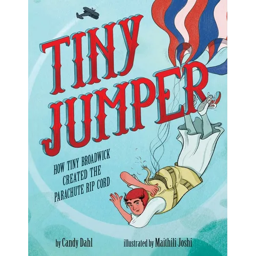 Tiny Jumper: How Tiny Broadwick Created the Parachute Rip Cord