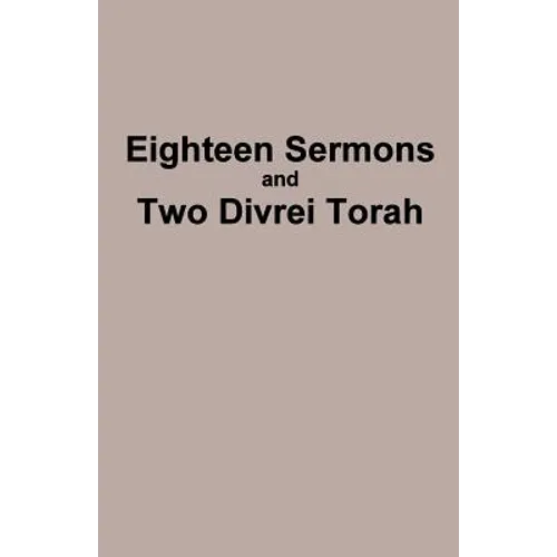 Eighteen Sermons and Two Divrei Torah