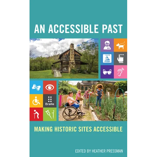 An Accessible Past: Making Historic Sites Accessible