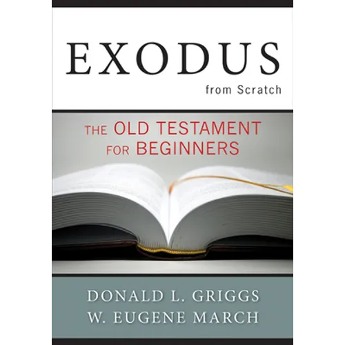 Exodus from Scratch: The Old Testament for Beginners