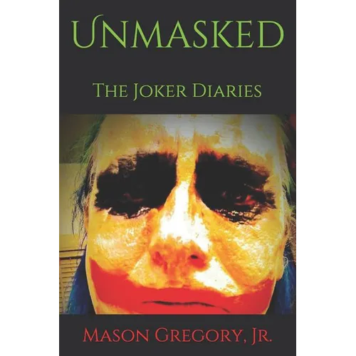 Unmasked, The Joker Diaries