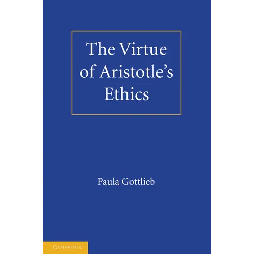 The Virtue of Aristotle's Ethics