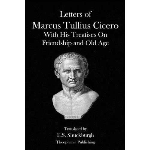 Letters of Marcus Tullius Cicero