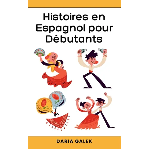 Histoires en Espagnol pour Débutants