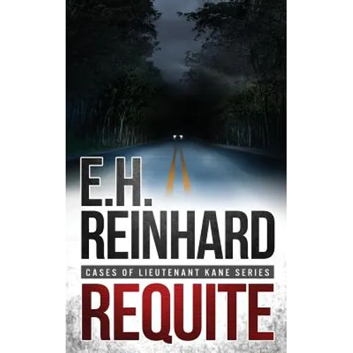 Requite: (Cases of Lieutenant Kane Series Book 2)