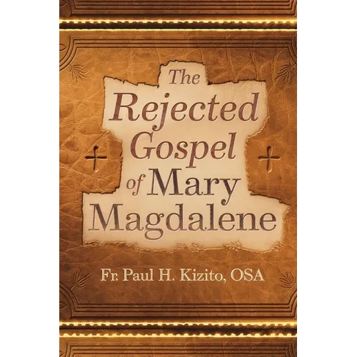 The Rejected Gospel of Mary Magdalene