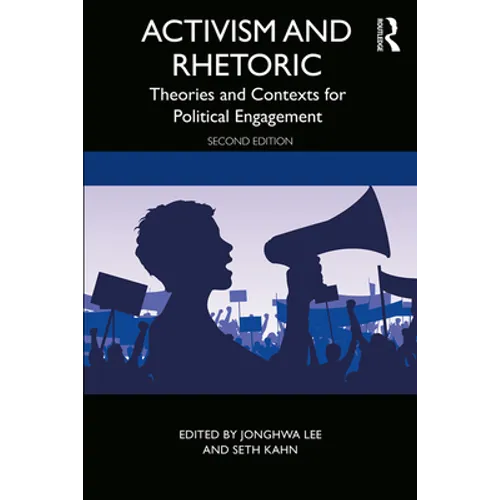 Activism and Rhetoric: Theories and Contexts for Political Engagement