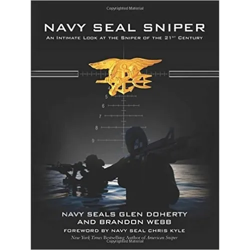 Navy Seal Sniper: An Intimate Look at the Sniper of the 21st Century